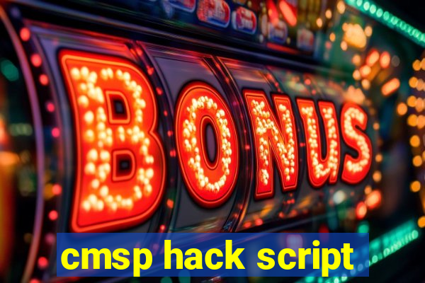 cmsp hack script